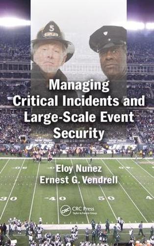 Бумажная книга «Managing Critical Incidents and Large-Scale Event Security», авторов Элой Нуньес, Эрнест Г. Вендрелл - фото №1