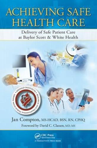 Бумажная книга «Achieving Safe Health Care: Delivery of Safe Patient Care at Baylor Scott & White Health», автор Ян Комптон - фото №1