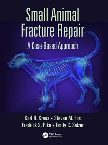 Паперова книга «Small Animal Fracture Repair: A Case-Based Approach», авторів Емілі К. Зальцер, Федерік С. Пайк, Карл Х. Краус, Стівен М. Фокс - фото №1