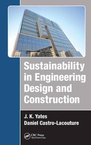 Бумажная книга «Sustainability in Engineering Design and Construction», авторов Дэниел Кастро-Лакутюр, Дж. К. Йейтс - фото №1