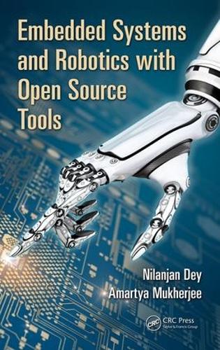 [object Object] «Embedded Systems and Robotics with Open Source Tools», авторов Амартия Мукерджи, Ниланджан Дей - фото №1