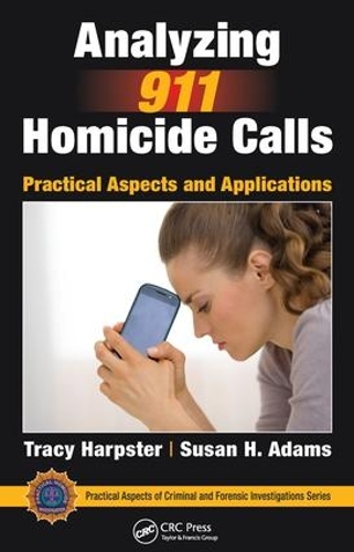 [object Object] «Analyzing 911 Homicide Calls: Practical Aspects and Applications», авторів Сьюзен Г. Адамс, Трейсі Гарпстер - фото №1