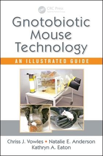 Бумажная книга «Gnotobiotic Mouse Technology: An Illustrated Guide», автор Крисс Дж. Ваулз - фото №1