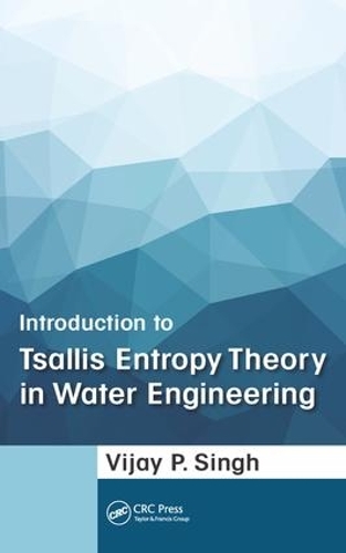 Паперова книга «Introduction to Tsallis Entropy Theory in Water Engineering», автор Віджай П. Сінгх - фото №1