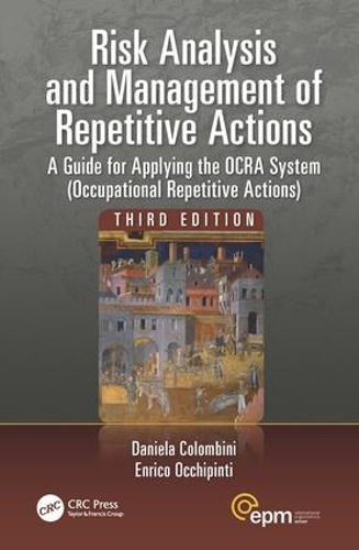 Бумажная книга «Risk Analysis and Management of Repetitive Actions: A Guide for Applying the OCRA System (Occupational Repetitive Actions), Third Edition», автор Даниэла Коломбини - фото №1