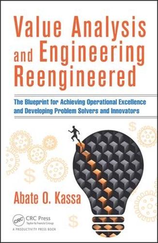 Паперова книга «Value Analysis and Engineering Reengineered: The Blueprint for Achieving Operational Excellence and Developing Problem Solvers and Innovators», автор Абате О. Касса - фото №1