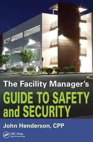 Паперова книга «The Facility Manager's Guide to Safety and Security», автор Джон В. Хендерсон - фото №1