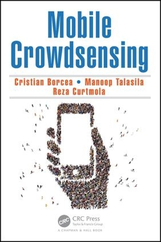 Паперова книга «Mobile Crowdsensing», авторів Крістіан Борсеа, Мануп Таласіла, Реза Куртмола - фото №1