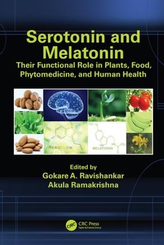 Бумажная книга «Serotonin and Melatonin: Their Functional Role in Plants, Food, Phytomedicine, and Human Health» - фото №1