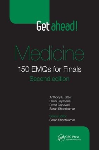Бумажная книга «Get ahead! Medicine: 150 EMQs for Finals, Second Edition», авторов Энтони Б. Старр, Дэвид Кейпвелл, Хируни Джаясена, Саран Шантикумар - фото №1