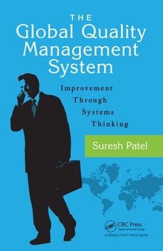 Паперова книга «The Global Quality Management System: Improvement Through Systems Thinking», автор Суреш Патель - фото №1
