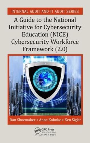 [object Object] «A Guide to the National Initiative for Cybersecurity Education (NICE) Cybersecurity Workforce Framework (2.0)», авторів Анне Конке, Ден Шумейкер, Кен Сіглер - фото №1
