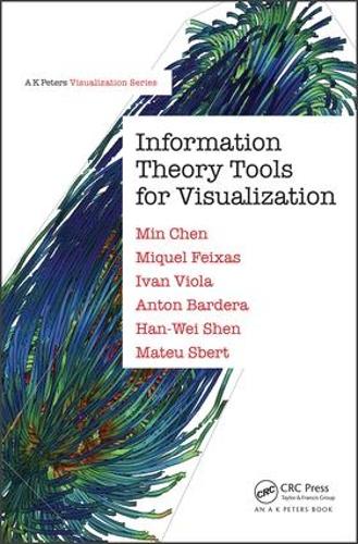 [object Object] «Information Theory Tools for Visualization», авторів Антон Бардера, Хан-Вей Шен, Іван Віола, Матеу Сберт, Мін Чен, Мікель Фейшас - фото №1