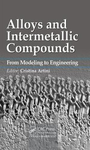 Бумажная книга «Alloys and Intermetallic Compounds: From Modeling to Engineering» - фото №1