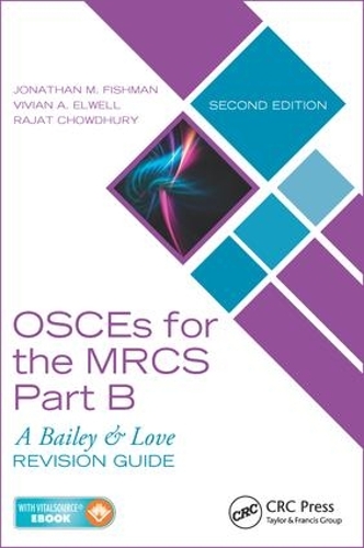 Бумажная книга «OSCEs for the MRCS Part B: A Bailey & Love Revision Guide, Second Edition», авторов Джонатан М. Фишман, Раджат Чоудхури, Вивиан А. Элвелл - фото №1