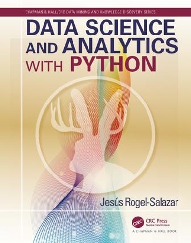 [object Object] «Data Science and Analytics with Python», автор Хесус Рогель-Салазар - фото №1