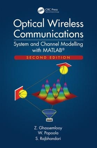 Паперова книга «Optical Wireless Communications: System and Channel Modelling with MATLAB®, Second Edition», авторів С. Раджбхандарі, В. Попула, З. Гассемлуй - фото №1