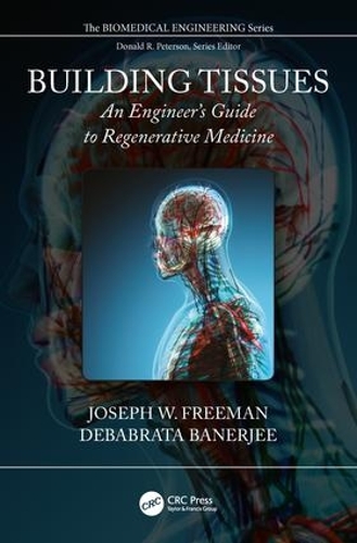 [object Object] «Building Tissues: An Engineer's Guide to Regenerative Medicine», авторів Дебабрата Банерджі, Джозеф В. Фріман - фото №1