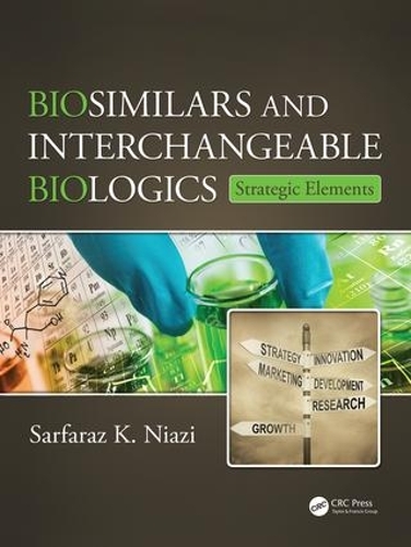 Бумажная книга «Biosimilars and Interchangeable Biologics: Strategic Elements», автор Сарфараз К. Ниази - фото №1