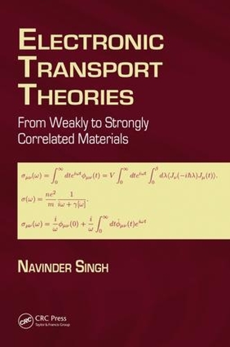 Бумажная книга «Electronic Transport Theories: From Weakly to Strongly Correlated Materials», автор Навиндер Сингх - фото №1