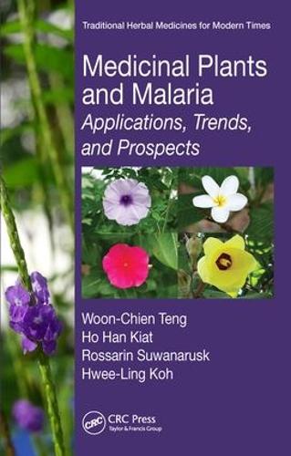 Паперова книга «Medicinal Plants and Malaria: Applications, Trends, and Prospects», авторів Хо Хан Кіат, Хві-Лінг Кох, Россарін Суванарук, Вун-Чіен Тенг - фото №1