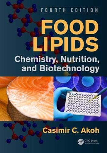 Бумажная книга «Food Lipids: Chemistry, Nutrition, and Biotechnology, Fourth Edition» - фото №1