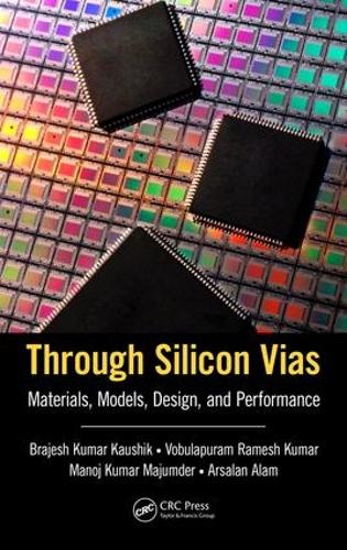 [object Object] «Through Silicon Vias: Materials, Models, Design, and Performance», авторів Арсалан Алам, Браджеш Кумар Каушик, Манодж Кумар Маджумдер, Вобулапурам Рамеш Кумар - фото №1