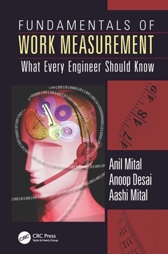 Паперова книга «Fundamentals of Work Measurement: What Every Engineer Should Know», авторів Ааші Мітал, Аніл Мітал, Ануп Десаї - фото №1