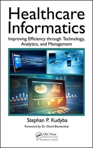 [object Object] «Healthcare Informatics: Improving Efficiency through Technology, Analytics, and Management», автор Стефан П. Кудиба - фото №1