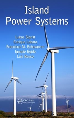 Паперова книга «Island Power Systems», авторів Енріке Лобато, Франсіско М. Ечаваррен, Ігнасіо Егідо, Луїс Руко, Лукас Сіґріст - фото №1