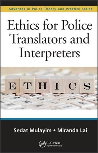 [object Object] «Ethics for Police Translators and Interpreters», авторов Миранда Лай, Седат Мулайим - фото №1