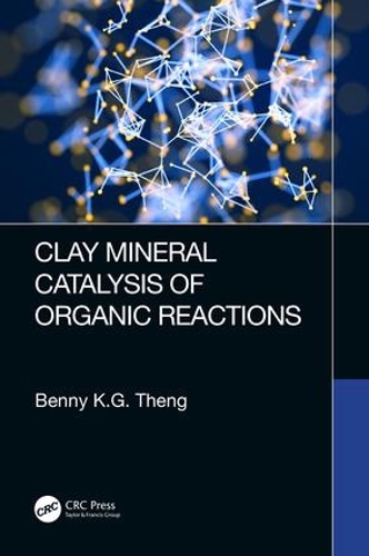 Паперова книга «Clay Mineral Catalysis of Organic Reactions», автор Бенні К.Г. Тенг - фото №1