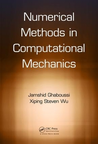 Бумажная книга «Numerical Methods in Computational Mechanics», авторов Джамшид Габусси, Сипин Стивен Ву - фото №1