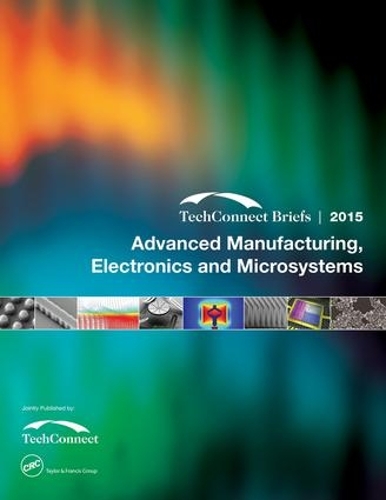 Бумажная книга «Advanced Manufacturing, Electronics and Microsystems: TechConnect Briefs 2015» - фото №1