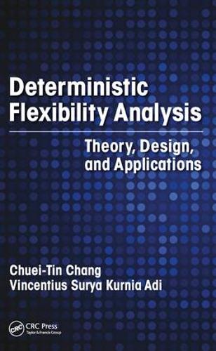 Паперова книга «Deterministic Flexibility Analysis: Theory, Design, and Applications», авторів Чуй-Тін Чанг, Вінсентій Сурія Курнія Аді - фото №1