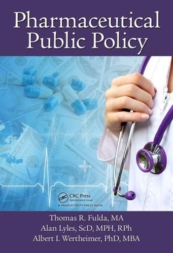 Бумажная книга «Pharmaceutical Public Policy», авторов Алан Лайлз, Альберт И Вертхаймер, Томас Р. Фульда - фото №1