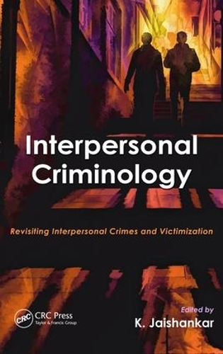 Бумажная книга «Interpersonal Criminology: Revisiting Interpersonal Crimes and Victimization» - фото №1