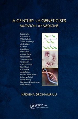 Бумажная книга «A Century of Geneticists: Mutation to Medicine», автор Кришна Дронамраджу - фото №1