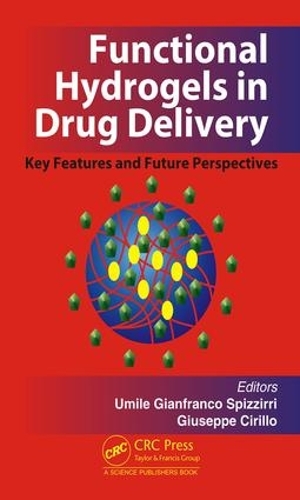 Бумажная книга «Functional Hydrogels in Drug Delivery: Key Features and Future Perspectives» - фото №1