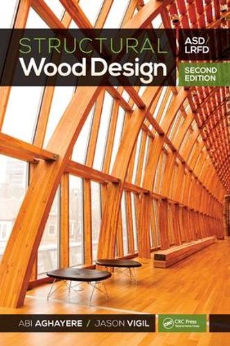 Бумажная книга «Structural Wood Design: ASD/LRFD», авторов Аби Агайер, Джейсон Виджил - фото №1