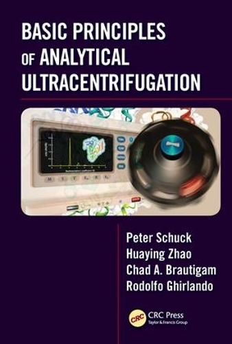 Бумажная книга «Basic Principles of Analytical Ultracentrifugation», авторов Чад А. Браутигам, Хуаин Чжао, Питер Шук, Родольфо Гирландо - фото №1
