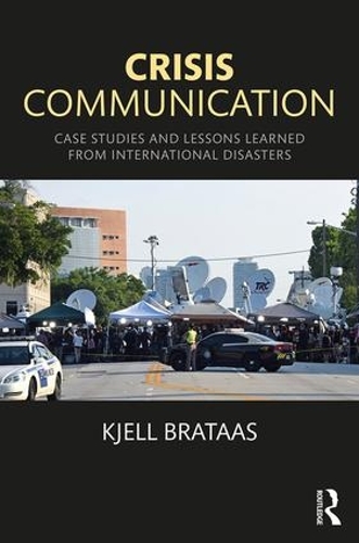 Бумажная книга «Crisis Communication: Case Studies and Lessons Learned from International Disasters», автор Кьелл Братаас - фото №1