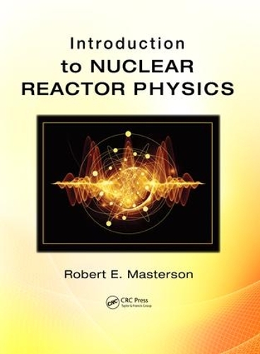 [object Object] «Introduction to Nuclear Reactor Physics», автор Роберт Е. Мастерсон - фото №1