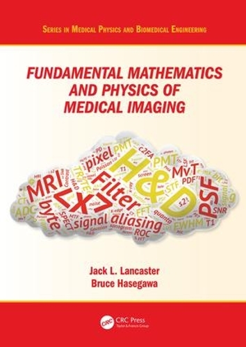 Бумажная книга «Fundamental Mathematics and Physics of Medical Imaging», авторов Брюс Хасегава, Джек Ланкастер - фото №1