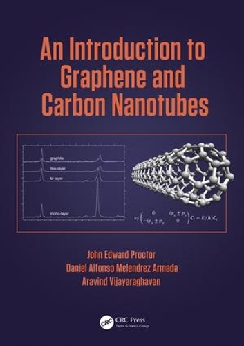 Бумажная книга «An Introduction to Graphene and Carbon Nanotubes», авторов Аравинд Виджаярагхаван, Даниэль Мелендрес Армада, Джон Э. Проктор - фото №1