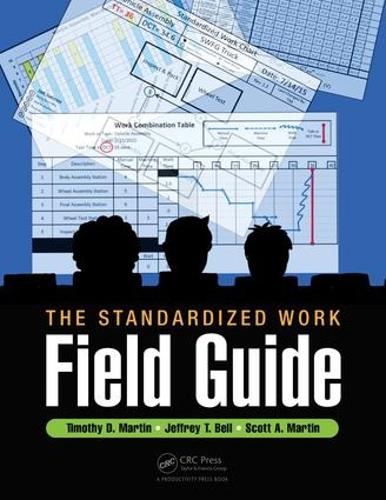 Паперова книга «The Standardized Work Field Guide», авторів Джеффрі Т. Белл, Скотт А. Мартін, Тімоті Д. Мартін - фото №1