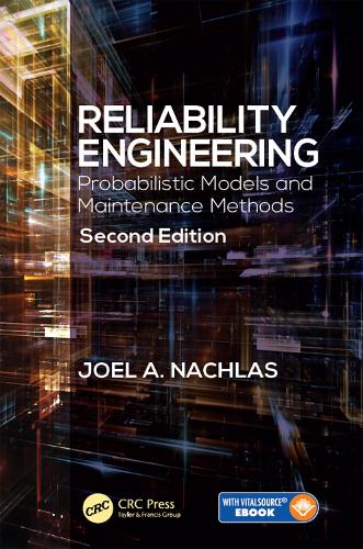 [object Object] «Reliability Engineering: Probabilistic Models and Maintenance Methods, Second Edition», автор Джоел А. Нахлас - фото №1