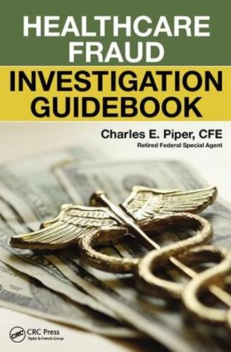 Паперова книга «Healthcare Fraud Investigation Guidebook», автор Чарльз Е. Пайпер - фото №1