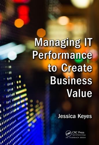 Паперова книга «Managing IT Performance to Create Business Value», автор Джессіка Кіз - фото №1