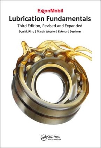 Бумажная книга «Lubrication Fundamentals, Revised and Expanded», авторов Дон М. Пирро, Эккехард Дашнер, Мартин Вебстер - фото №1